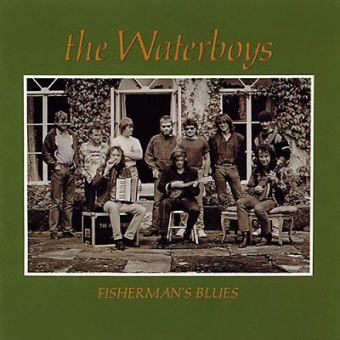 FISHERMAN’S BLUES (The Waterboys, 1988)
